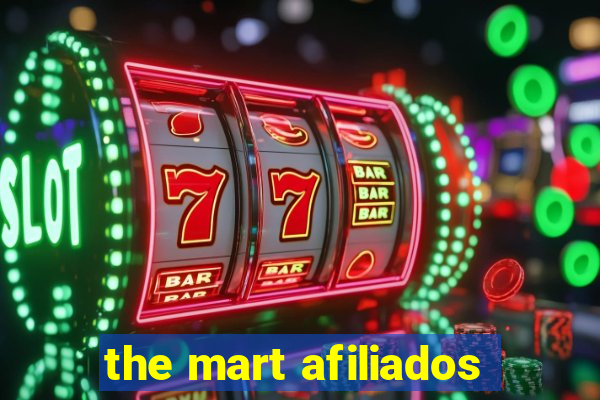 the mart afiliados